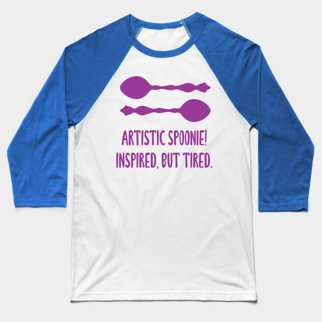 Artistic Spoonie! Inspired But Tired. (Pink) Baseball T-Shirt by KelseyLovelle